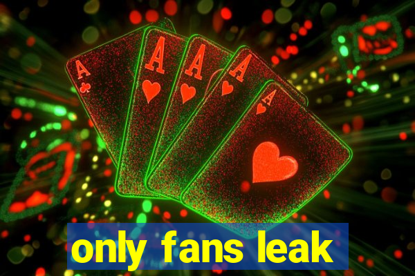 only fans leak